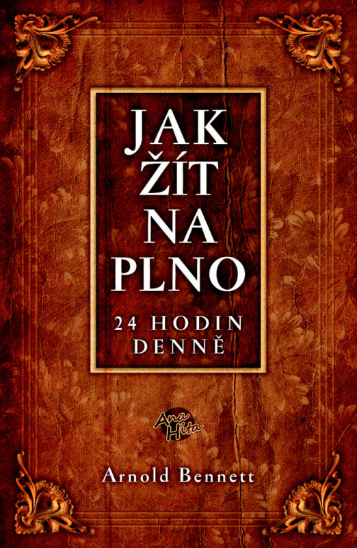 Jak žít naplno - Arnold Bennett