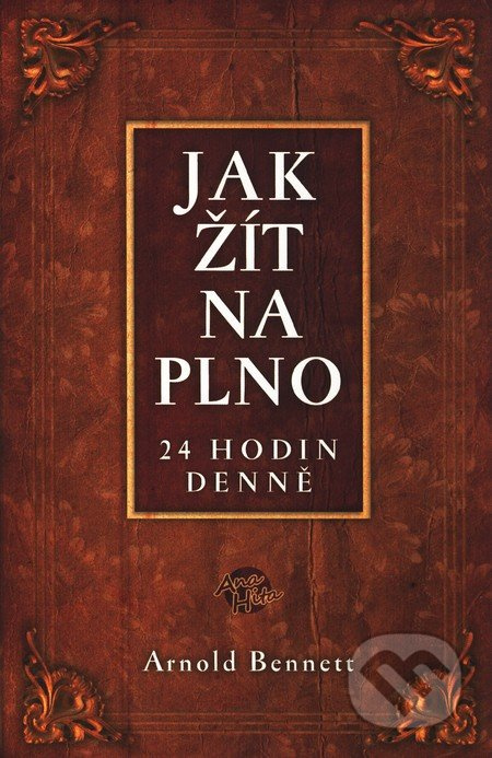 Jak žít naplno - Arnold Bennett