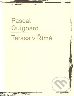 Terasa v Římě - Pascal Quignard
