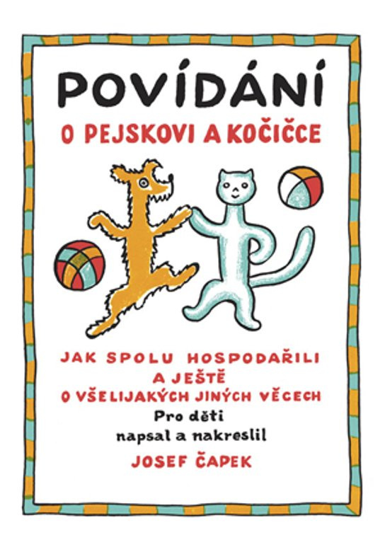 Povídání o pejskovi a kočičce -  Josef Čapek