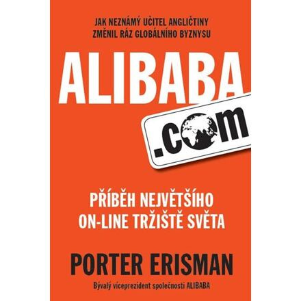 Alibaba.com - Příběh největšího on-line tržiště světa Aligier s.r.o.
