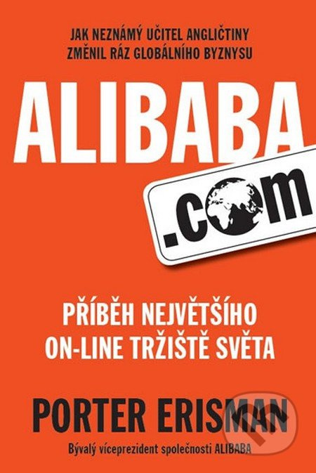 Alibaba.com - Příběh největšího on-line tržiště světa Aligier s.r.o.