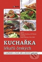 Kuchařka lékařů českých - Jiří Široký