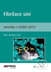 Fibrilace síní (Novinky v léčbě 2013) - Miloš Táborský - kniha z kategorie Kardiovaskulární chirurgie