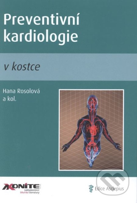 Preventivní kardiologie v kostce - Hana Rosolová, kol.