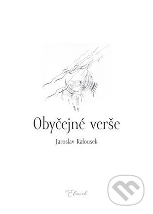Obyčejné verše - Jaroslav Kalousek
