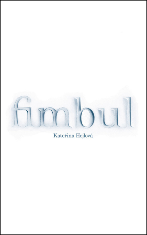 Fimbul - Kateřina Hejlová - kniha z kategorie Beletrie