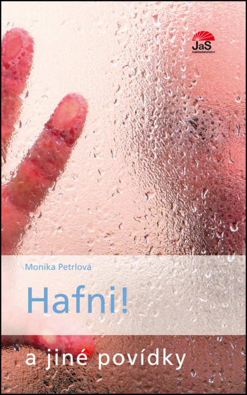 Hafni! (A jiné povídky) - Monika Petrlová - kniha z kategorie Beletrie