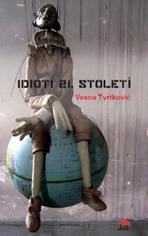 Idioti 21. století - Vesna Tvrtković - kniha z kategorie Beletrie
