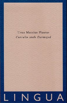 Curculio aneb Darmojed - Plautus Titus Maccius