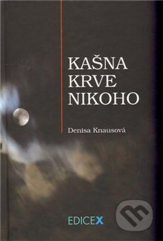 Kašna krve nikoho - Denisa Knausová
