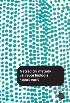 Netradiční metody ve výuce biologie - kniha z kategorie Didaktika