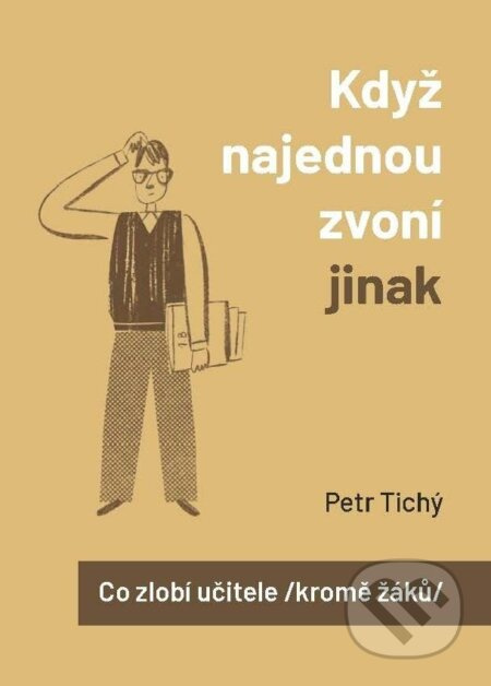 Když najednou zvoní jinak aneb Co zlobí učitele (kromě žáků)