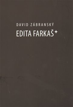 Edita Farkaš* - David Zábranský