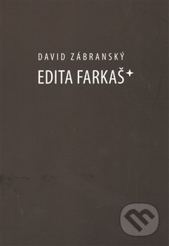 Edita Farkaš* - David Zábranský