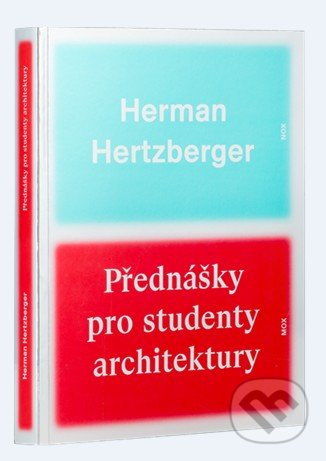 Přednášky pro studenty architektury - Herman Hertberger - kniha z kategorie Městská architektura