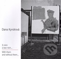 S nimi a bez nich... - Dana Kyndrová
