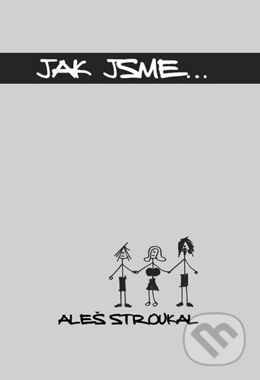 Jak jsme...