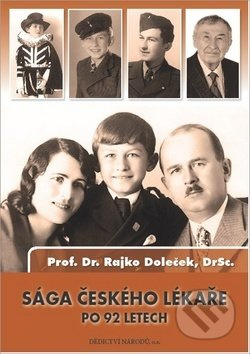 Sága českého lékaře po 92 letech - Rajko Doleček