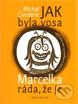 Jak byla vosa Marcelka ráda, že je - Michal Čunderle