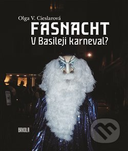 Fasnacht - Olga V. Cieslarová