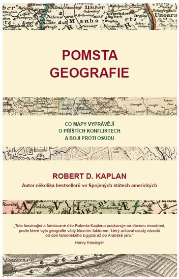 Pomsta geografie - Robert D. Kaplan