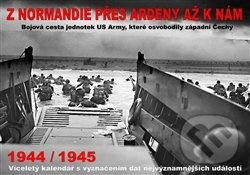 Kalendář - Z Normandie přes Ardeny až k nám 1944/1945