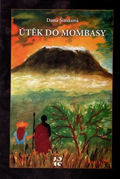 Útěk do Mombasy - Dana Šimková