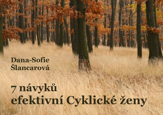 7 návyků efektivní Cyklické ženy -  Dana-Sofie Šlancarová