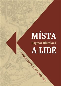 Místa a lidé - Dagmar Blümlová