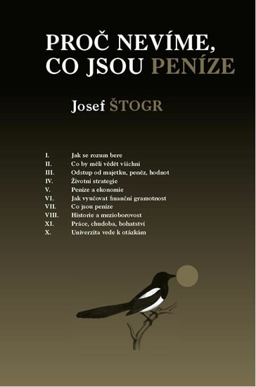 Proč nevíme, co jsou peníze - Josef Štogr