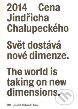 Cena Jindřicha Chalupeckého 2014 / Jindřich Chalupecký Award 2014