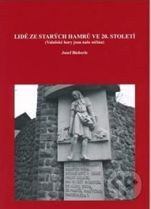 Lidé ze Starých Hamrů ve 20. století (Valašské hory jsou naše otčina) - kniha z kategorie Historie