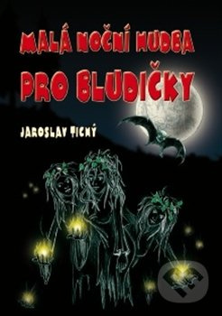 Malá noční hudba pro bludičky - Jaroslav Tichý - kniha z kategorie Pro děti