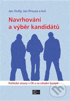 Navrhování a výběr kandidátů - Jan Outlý, Jan Prouza