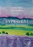Vyprávění starého sekerníka - Ladislav Miček