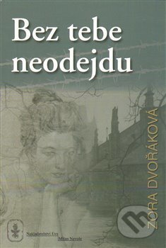 Bez tebe neodejdu - Zora Dvořáková
