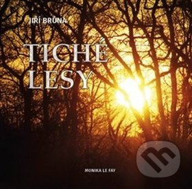 Tiché lesy - Jiří Brůna