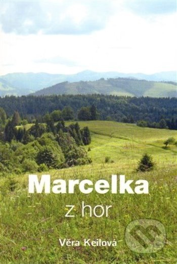 Marcelka z hor - Věra Keilová - kniha z kategorie Psychologie