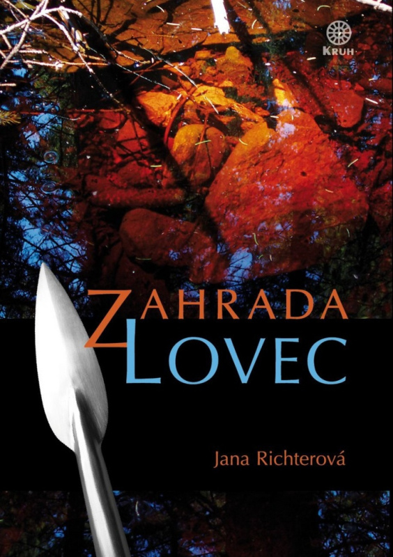Zahrada - Lovec - Jana Richterová