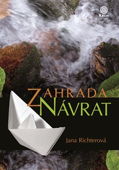 Zahrada - Návrat - Jana Richterová