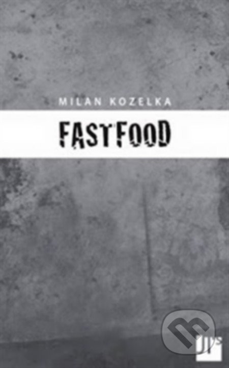 Fastfood - Milan Kozelka