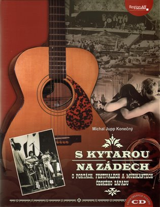 S kytarou na zádech - O Portách, festivalech a muzikantech českého západu + CD