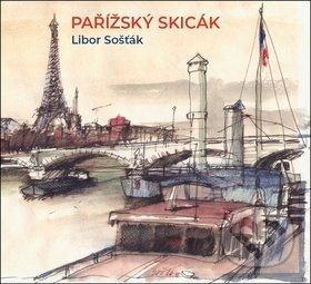Pařížský skicák - Libor Šosták - kniha z kategorie Malířství a sochařství
