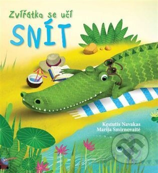 Zvířátka se učí snít - Kęstutis Navakas