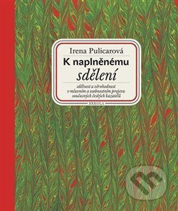 K naplněnému sdělení - Irena Pulicarová