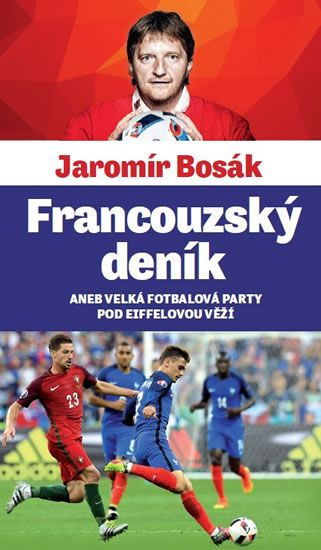 Francouzský deník aneb velká fotbalová párty pod Eiffelovou věží