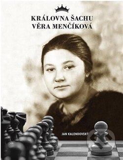 Královna šachu Věra Menčíková - Jan Kalendovský
