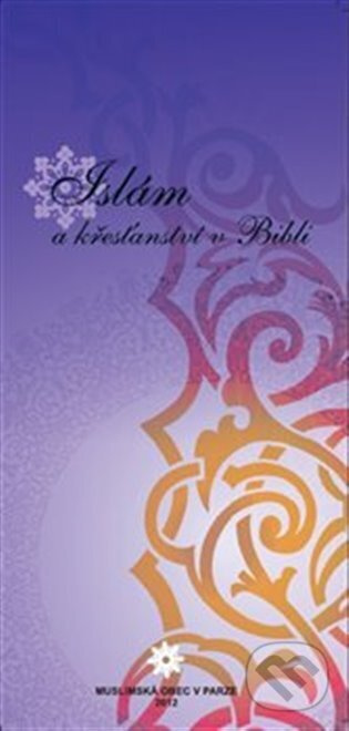 Islám a křesťanství v Bibli - Sayed R. Ali