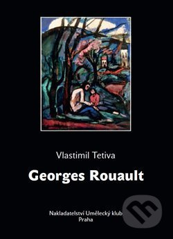 Georges Rouault - Vlastimil Tetiva
